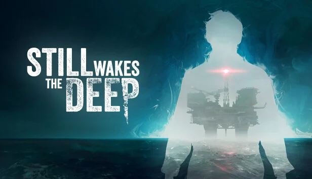 Still Wakes the Deep (Steam)