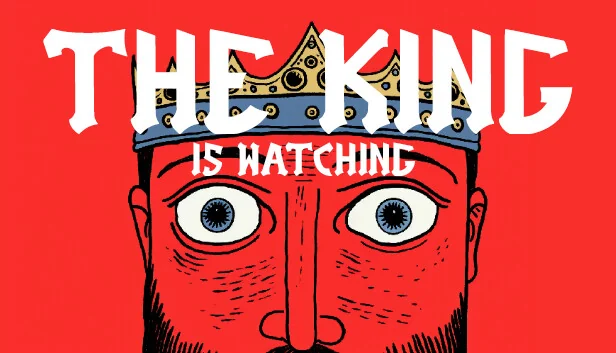 The King is Watching (Steam)